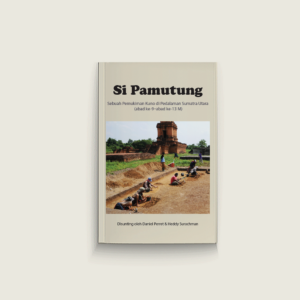 Book Cover: Si Pamutung: Sebuah Pemukiman Kuno di Pedalaman Sumatra Utara