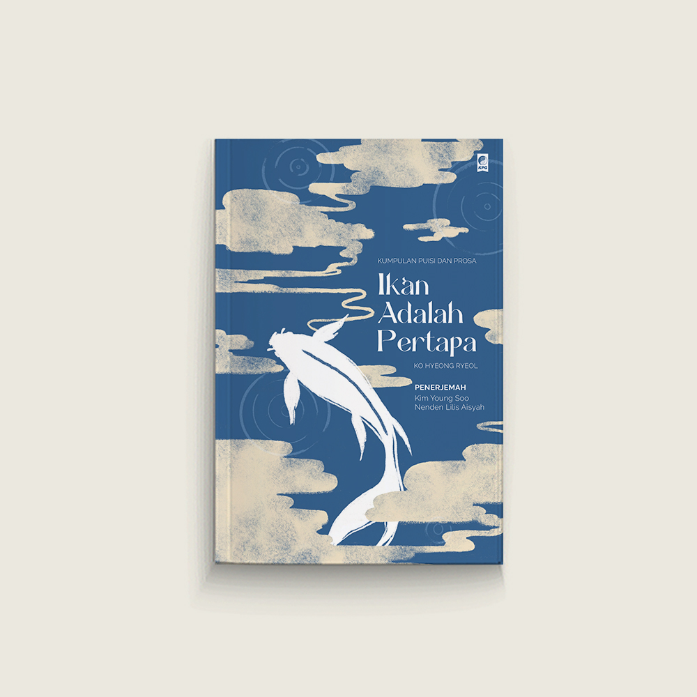 Book Cover: Ikan Adalah Pertapa: Kumpulan Puisi dan Prosa