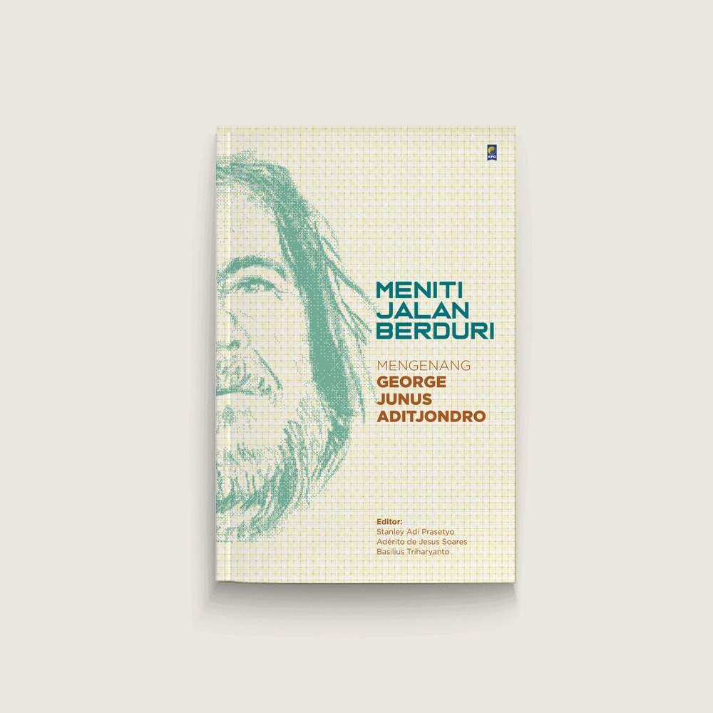 Book Cover: Meniti Jalan Berduri: Mengenang George Junus Aditjondro