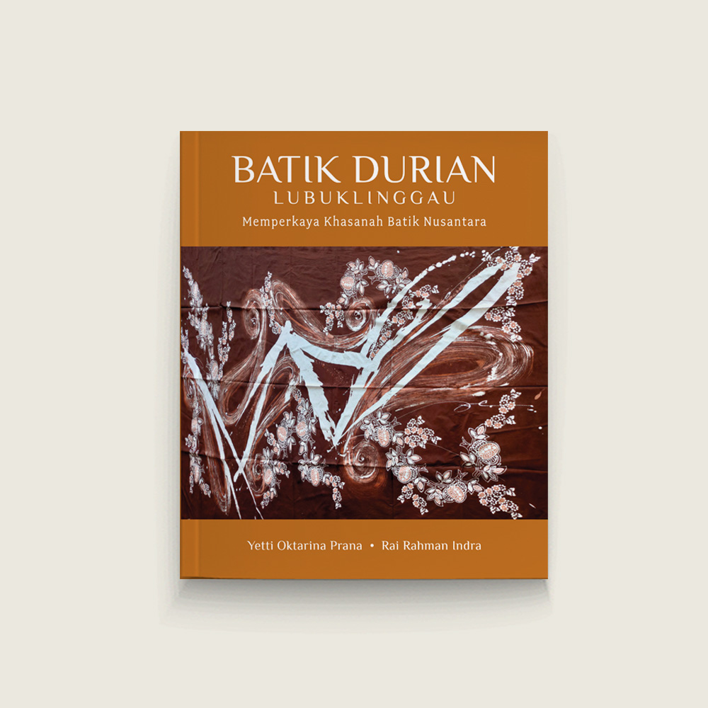 Book Cover: Batik Durian Lubuk Linggau: Memperkaya Khasanah Batik Nusantara