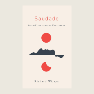 Book Cover: Saudade: Kisah-Kisah tentang Kehilangan