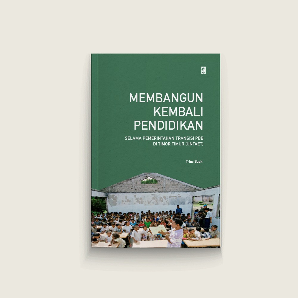 Book Cover: Membangun Kembali Pendidikan selama Pemerintahan Transisi PBB di Timor Timur (UNTAET)