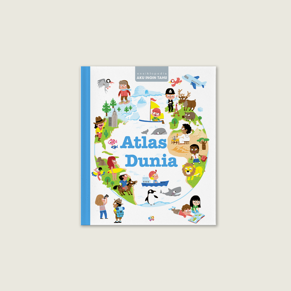 Book Cover: Ensiklopedia Aku Ingin Tahu: Atlas Dunia