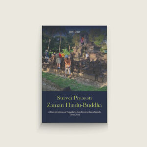 Book Cover: Survei Prasasti Zaman Hindu-Buddha: di Daerah Istimewa Yogyakarta dan Provinsi Jawa Tengah, Tahun 2023