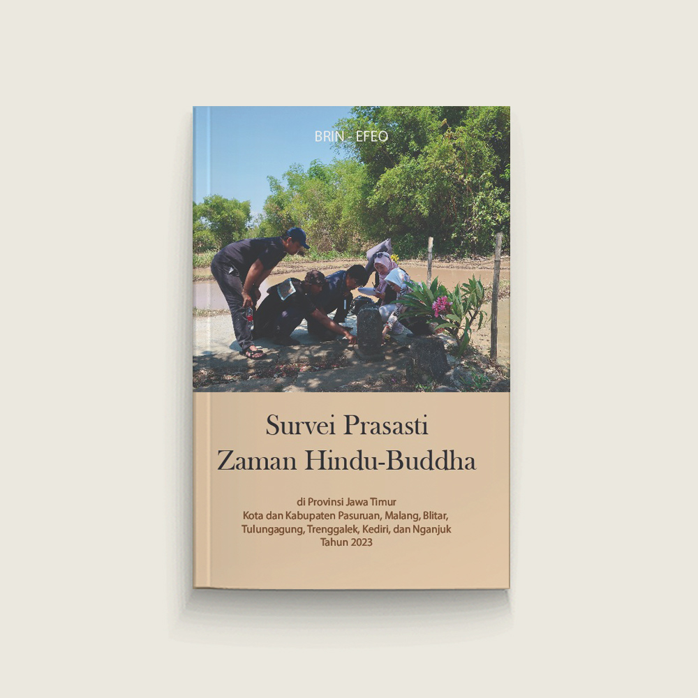 Book Cover: Survei Prasasti Zaman Hindu-Buddha di Provinsi Jawa Timur Kota dan Kabupaten Pasuruan, Malang, Blitar, Tulungagung, Trenggalek, Kediri, dan Nganjuk Tahun 2023