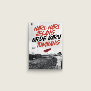 Book Cover: Hari-Hari Jelang Orde Baru Tumbang