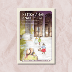 Book Cover: Ketika Anak-Anak Pergi